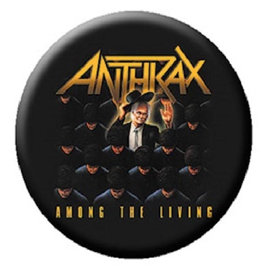 Anthrax "Among The Living" Button