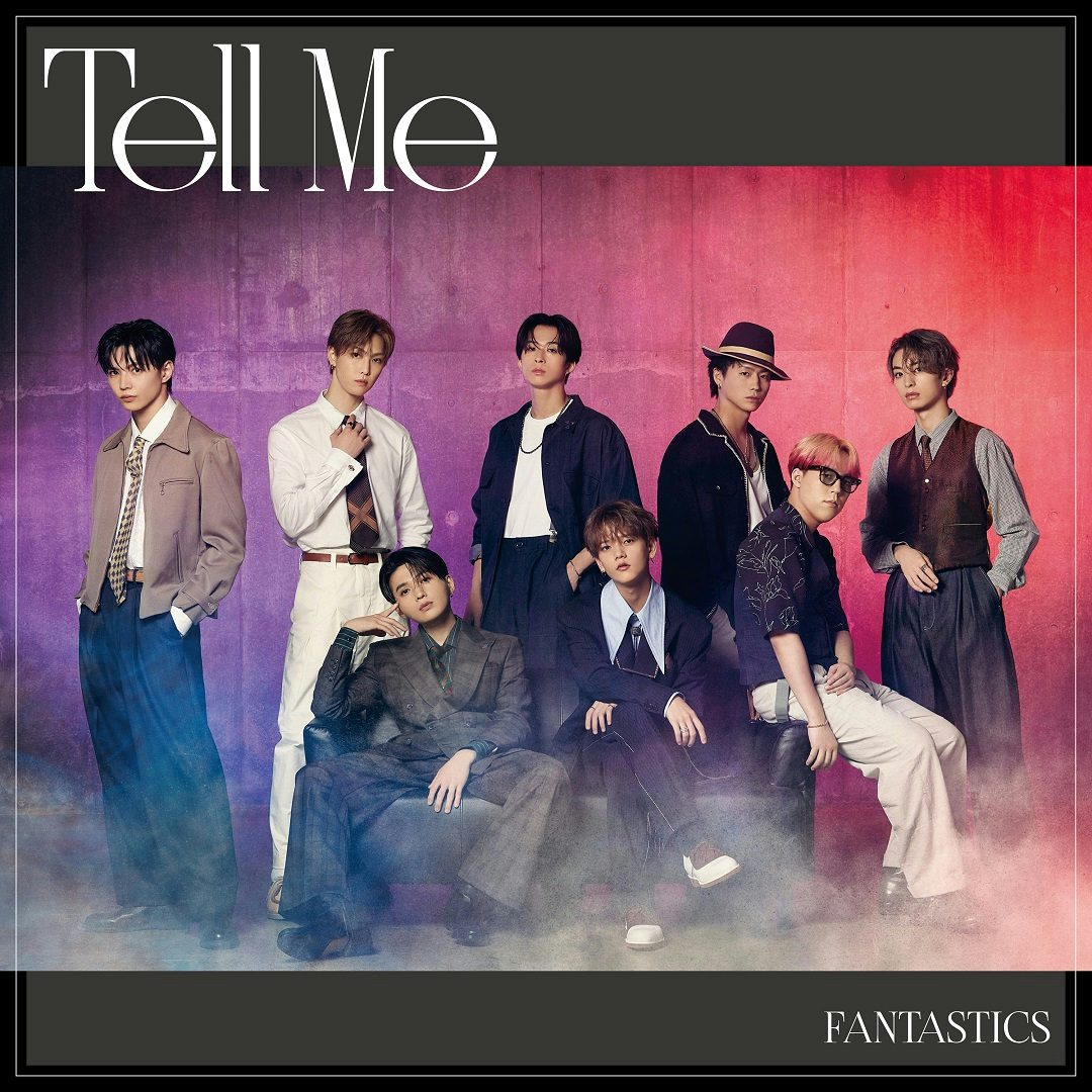 Tell Me(CD+LIVE DVD) - FANTASTICS from EXILE TRIBE