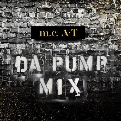 mcA・T DA PUMP MIX【CD】