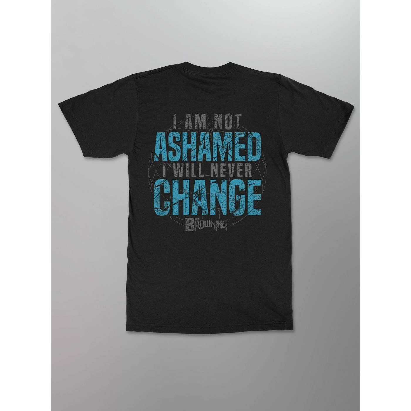 The Browning - Not Ashamed Shirt