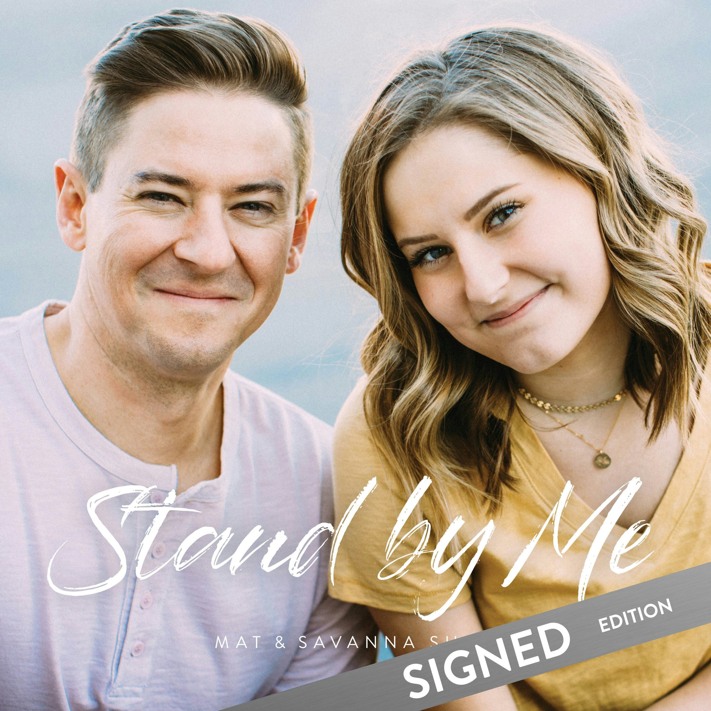Mat and Savanna Shaw Stand By Me CD *SPECIAL SIGNED EDITION*