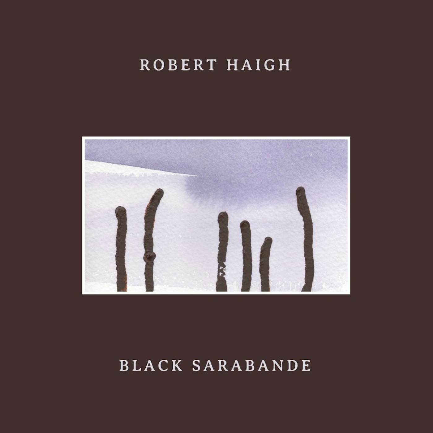 Robert Haigh BLACK SARABANDE CD