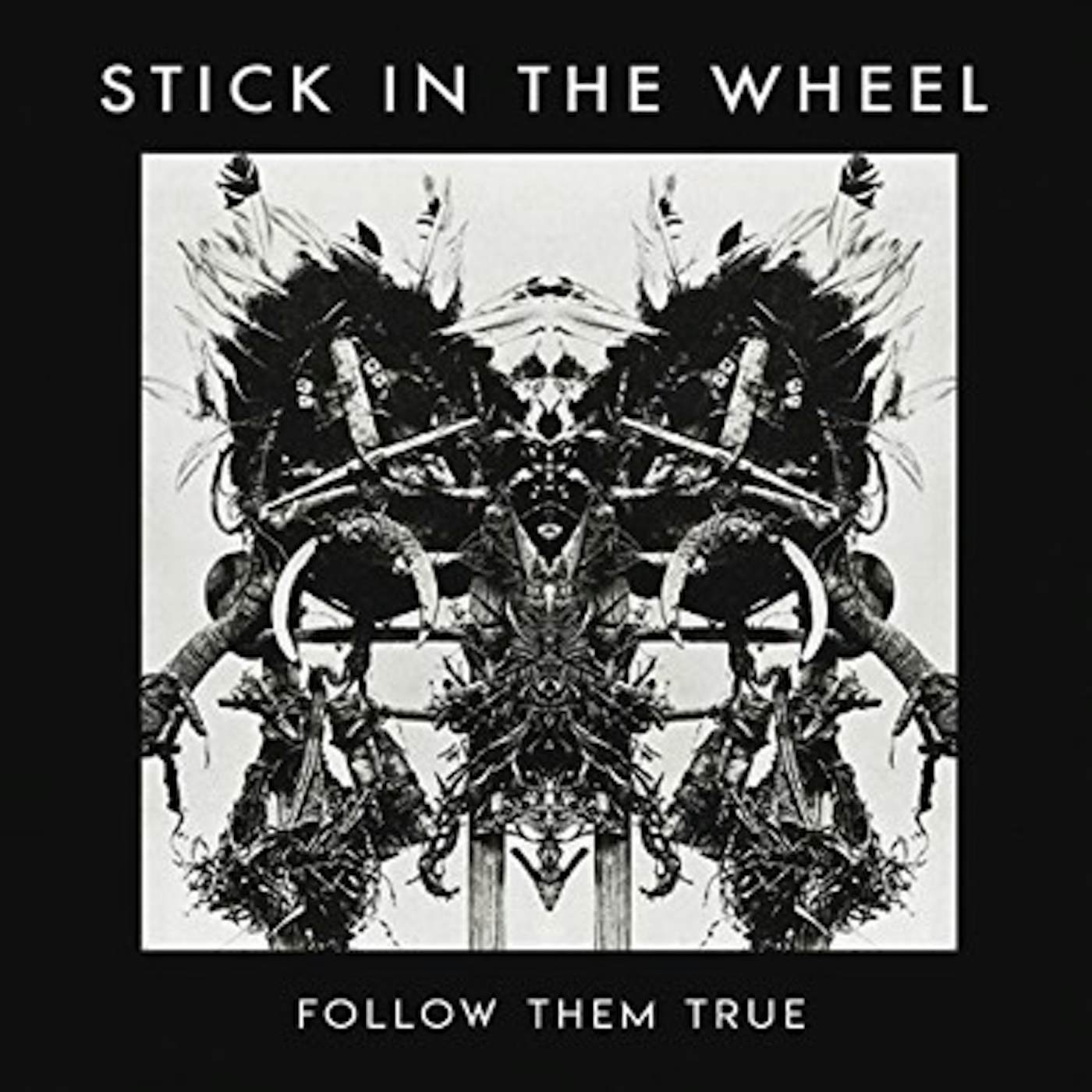 Stick in the Wheel Follow Them True CD