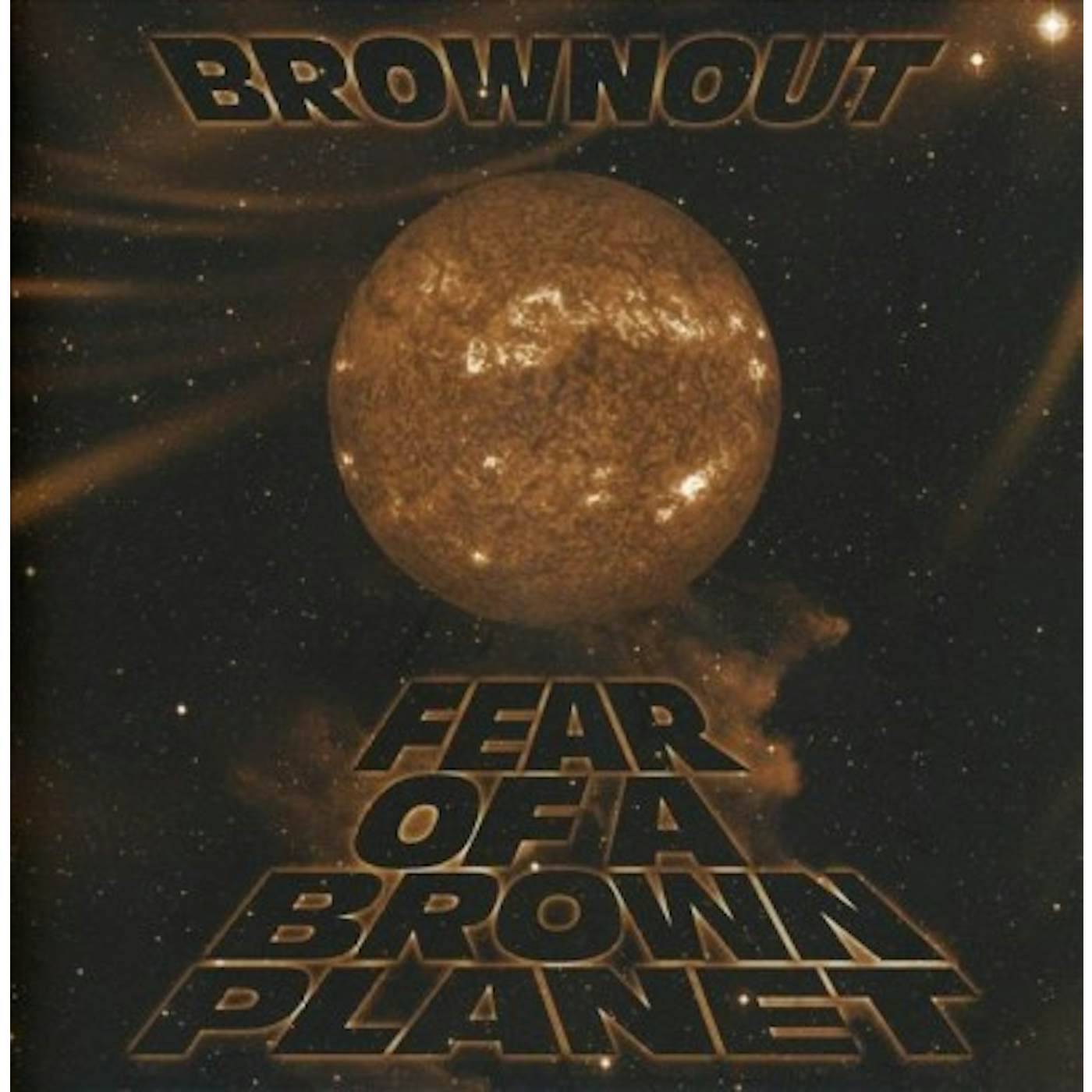 Brownout FEAR OF A BROWN PLANET CD