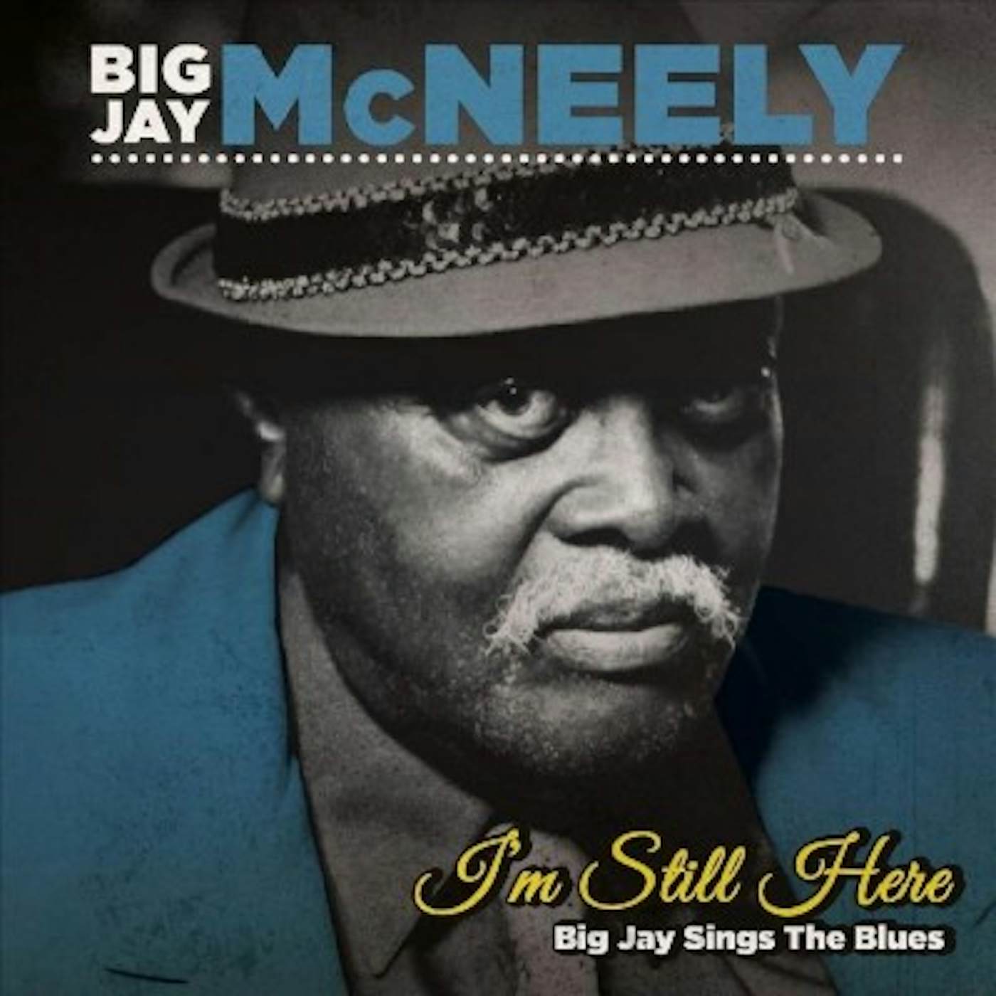 Big Jay McNeely I'm Still Here: Big Jay Sings The Blues CD