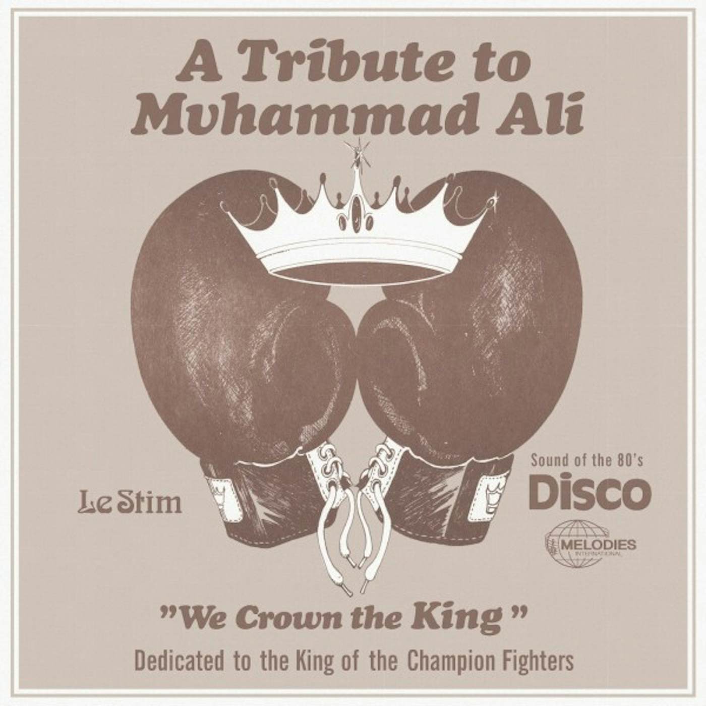 Le Stim A Tribute To Muhammad Ali (We Crown The Vinyl Record