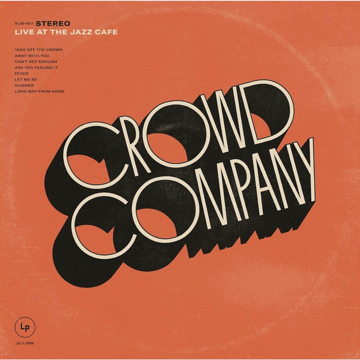 Crowd Company LIVE AT THE JAZZ CAFE (180G) Vinyl Record