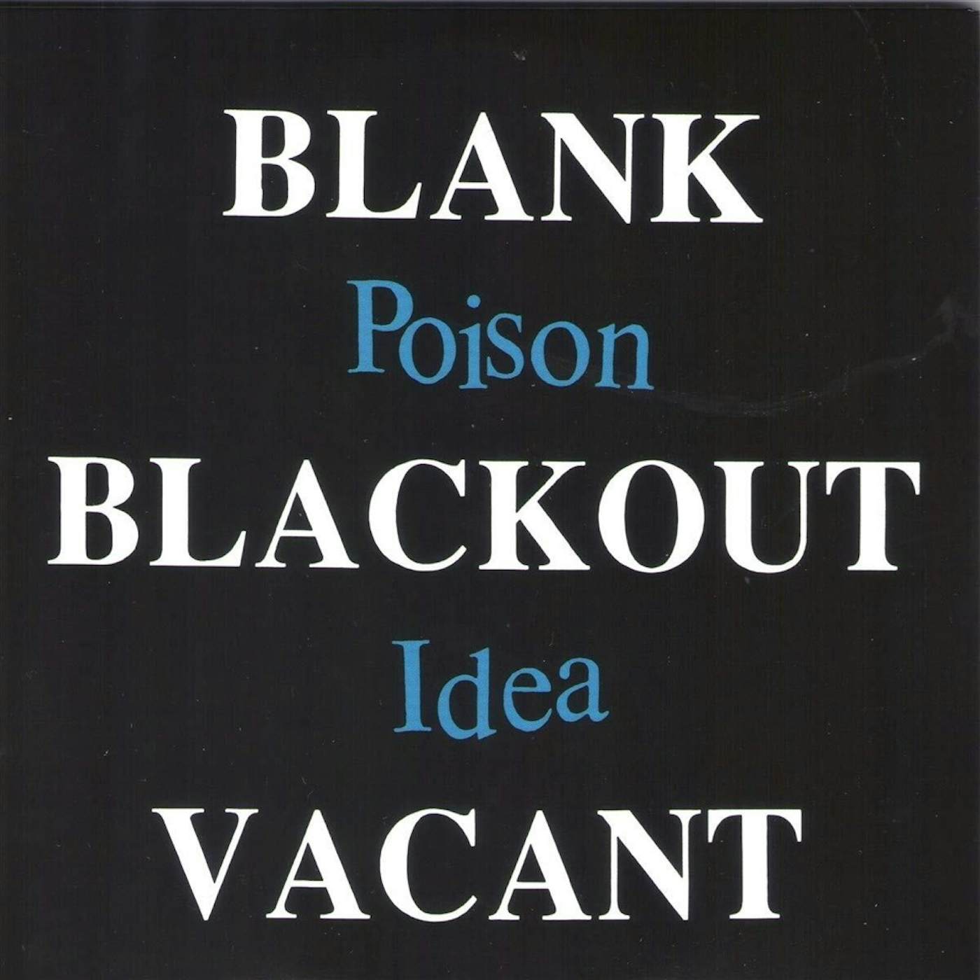 Poison Idea BLANK BLACKOUT VACANT Vinyl Record
