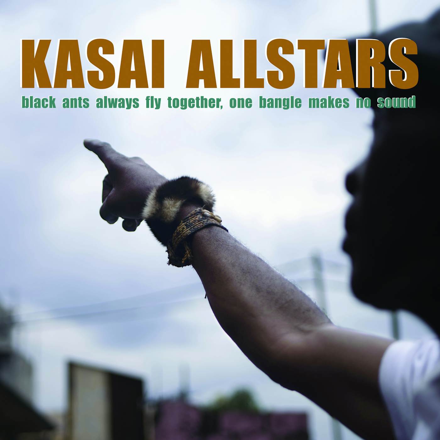Kasai Allstars Black Ants Always Fly Together, One Bangle Makes No Sound Vinyl Record