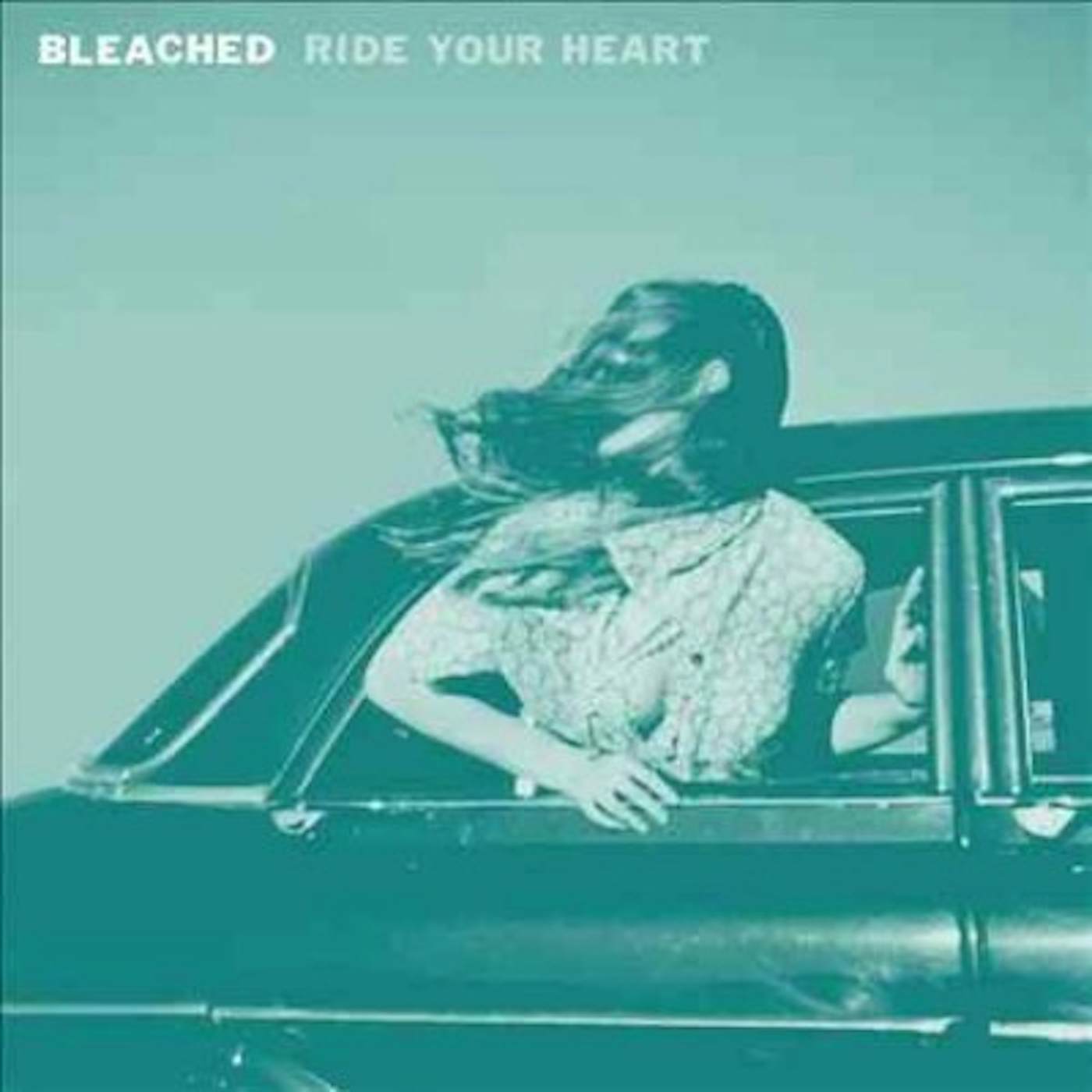 Bleached RIDE YOUR HEART Vinyl Record