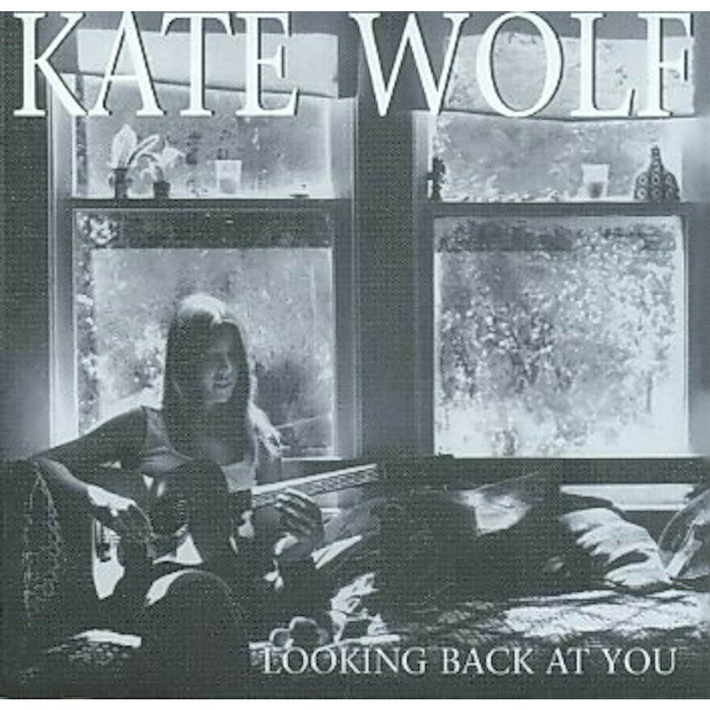 Kate Wolf Looking Back At You CD
