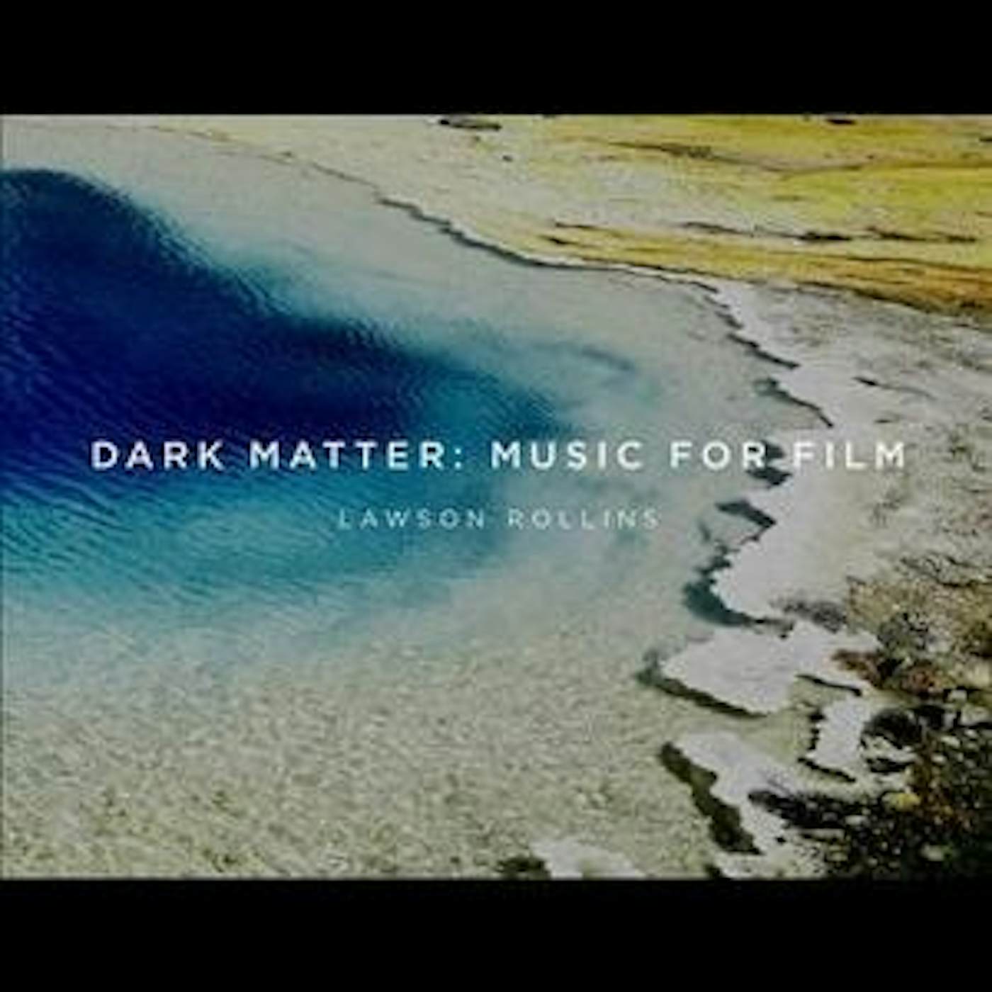 Lawson Rollins Dark Matter: Music for Film (OST) CD