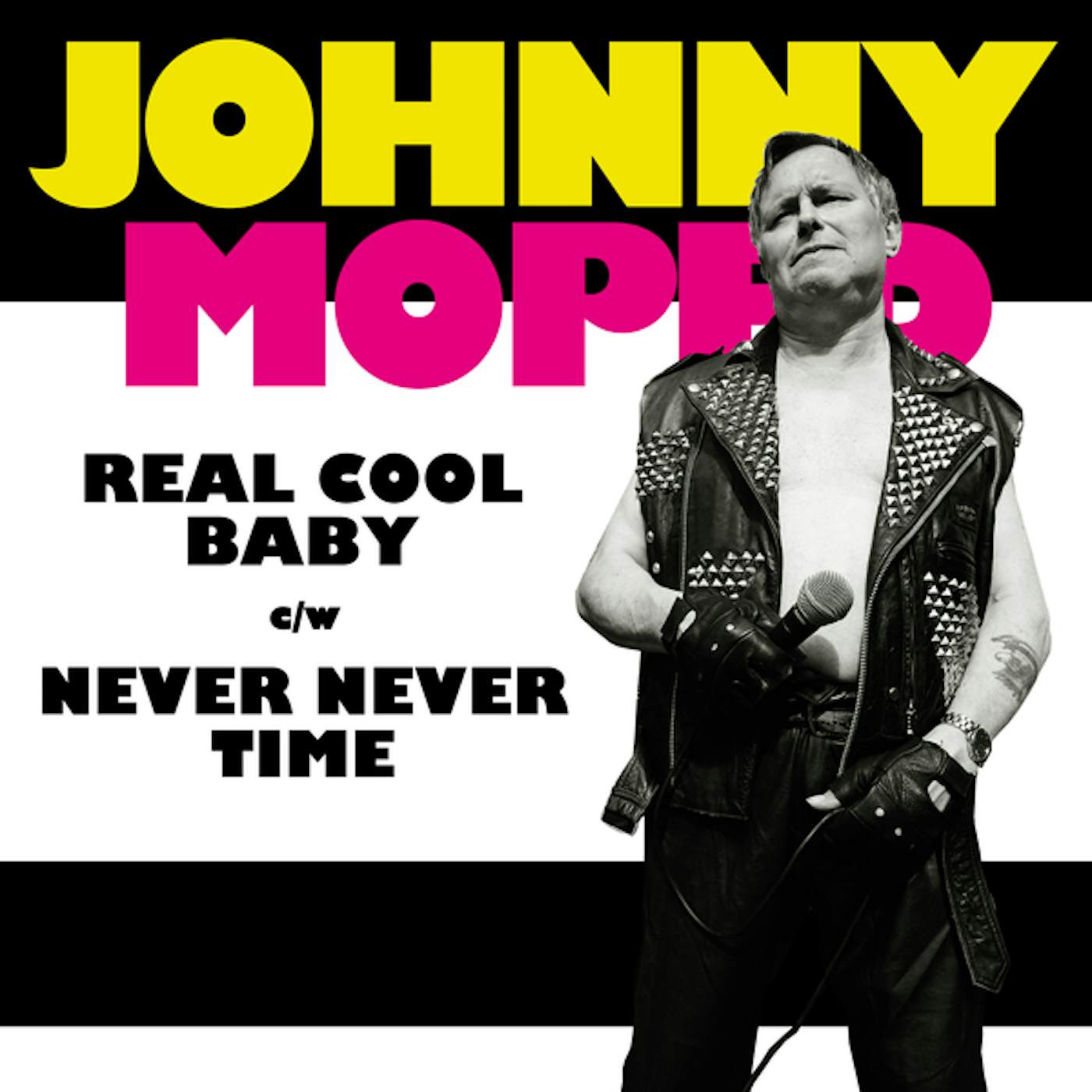 Johnny Moped Real Cool Baby/Never Never Time Vinyl Record