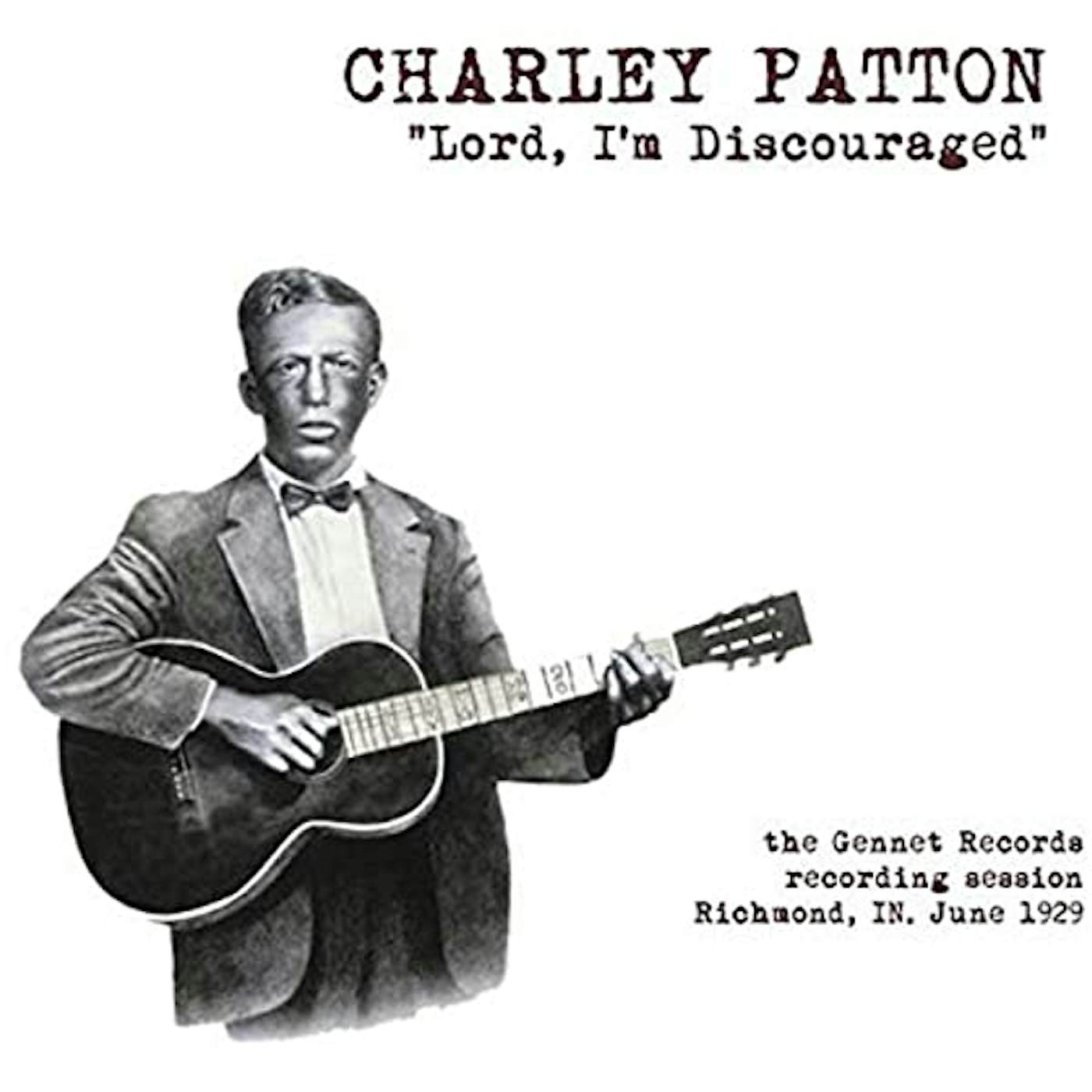 Charley Patton Lord I'm Discouraged: The Gennett Records Recording Session Richmond, IN June, 1929 Vinyl Record