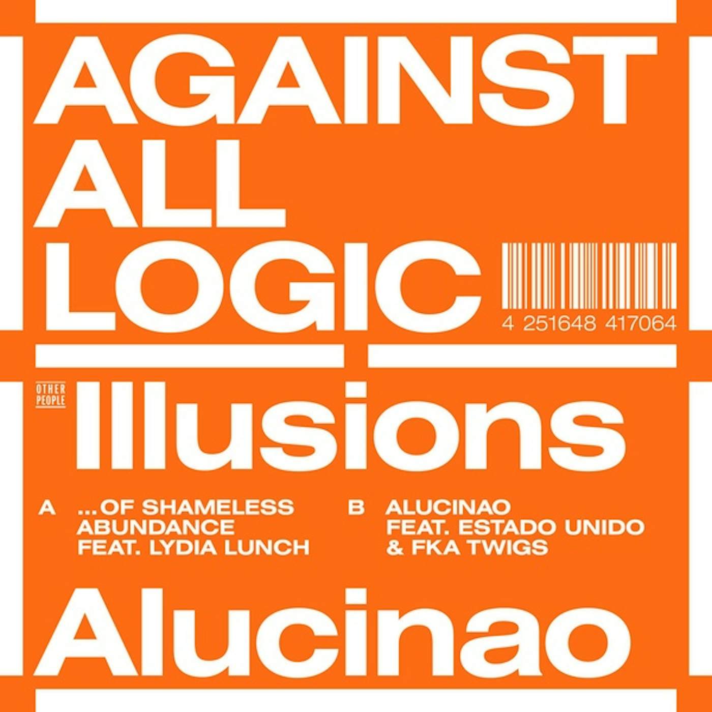 Against All Logic Illusions Of Shameless Abundance/Alucinao Vinyl Record