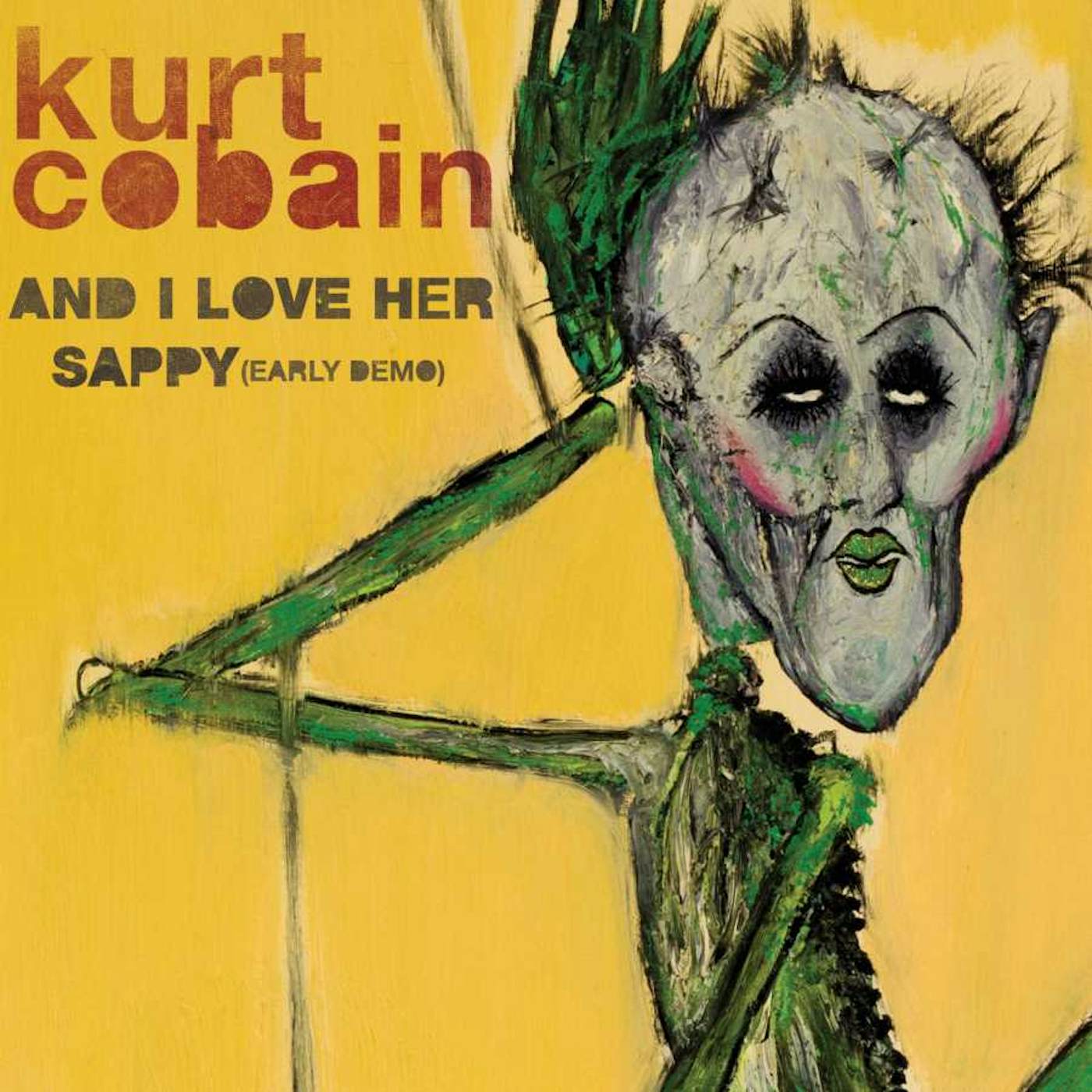 Kurt Cobain And I Love Her/Sappy (Early Demo) Vinyl Record