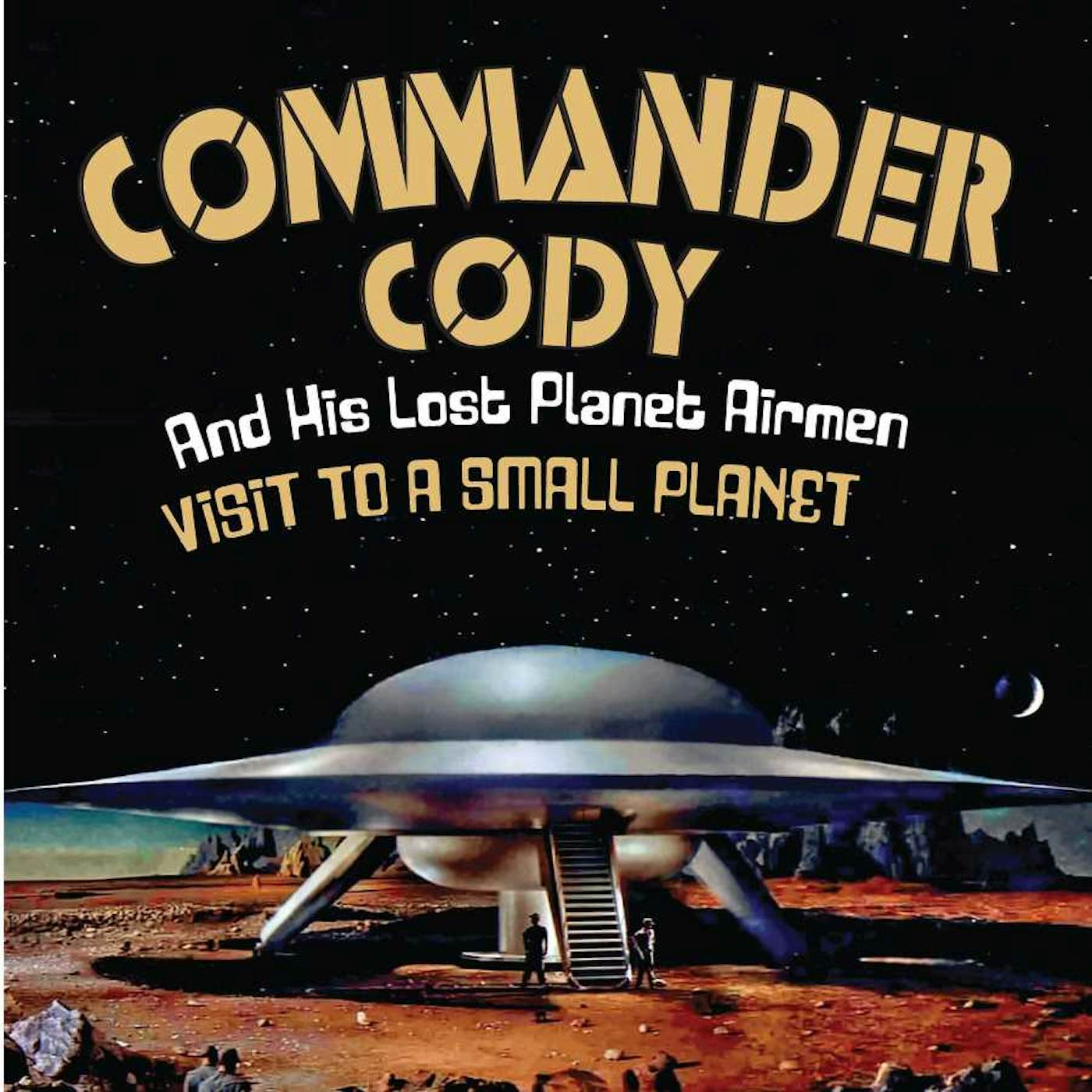 Commander Cody Visit To A Small Planet CD