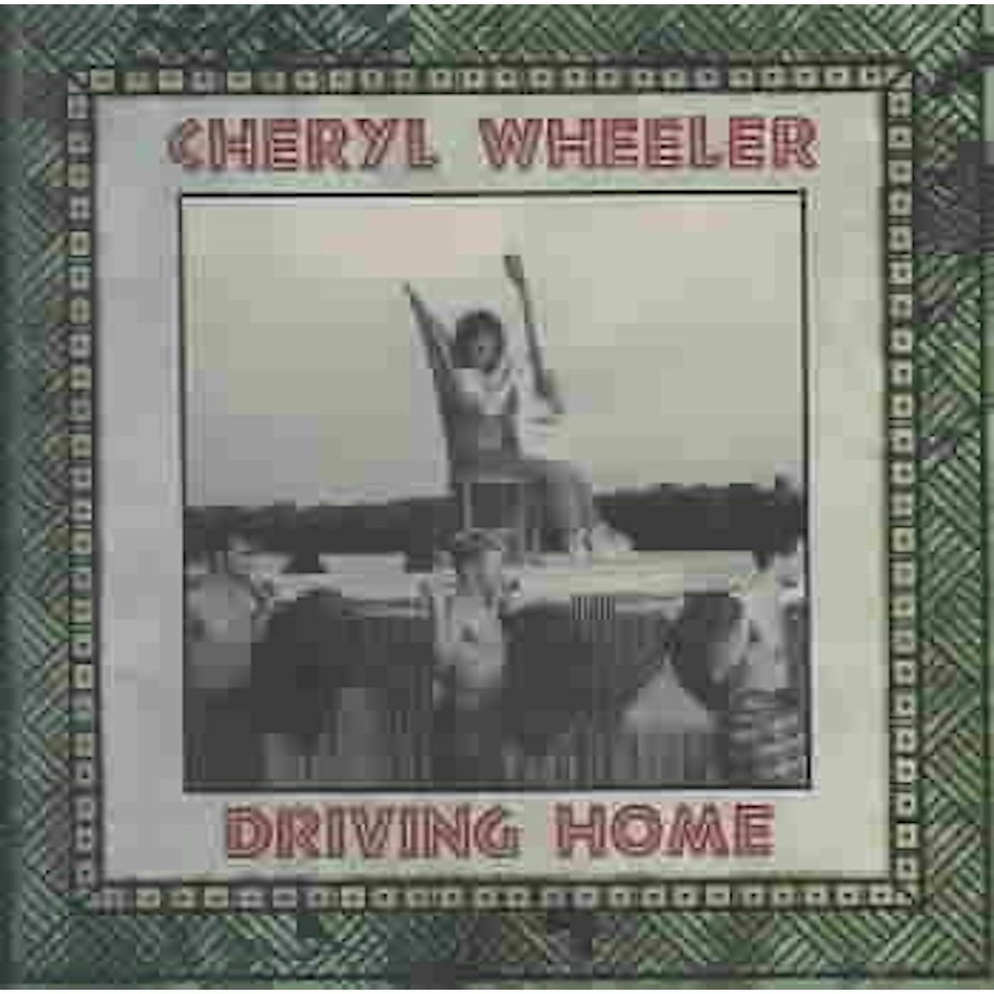 Cheryl Wheeler Driving Home CD