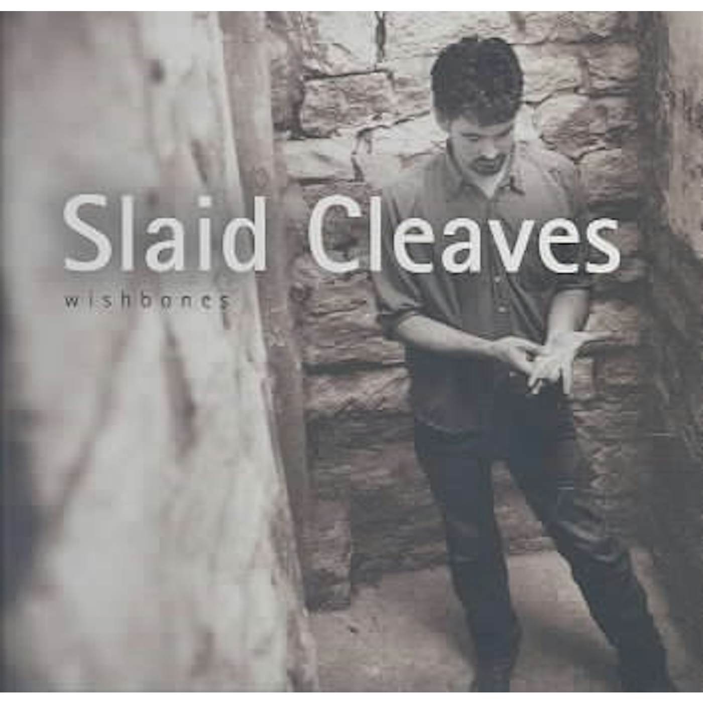 Slaid Cleaves Wishbones CD