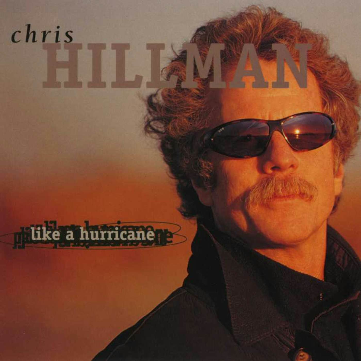 Chris Hillman Like A Hurricane CD