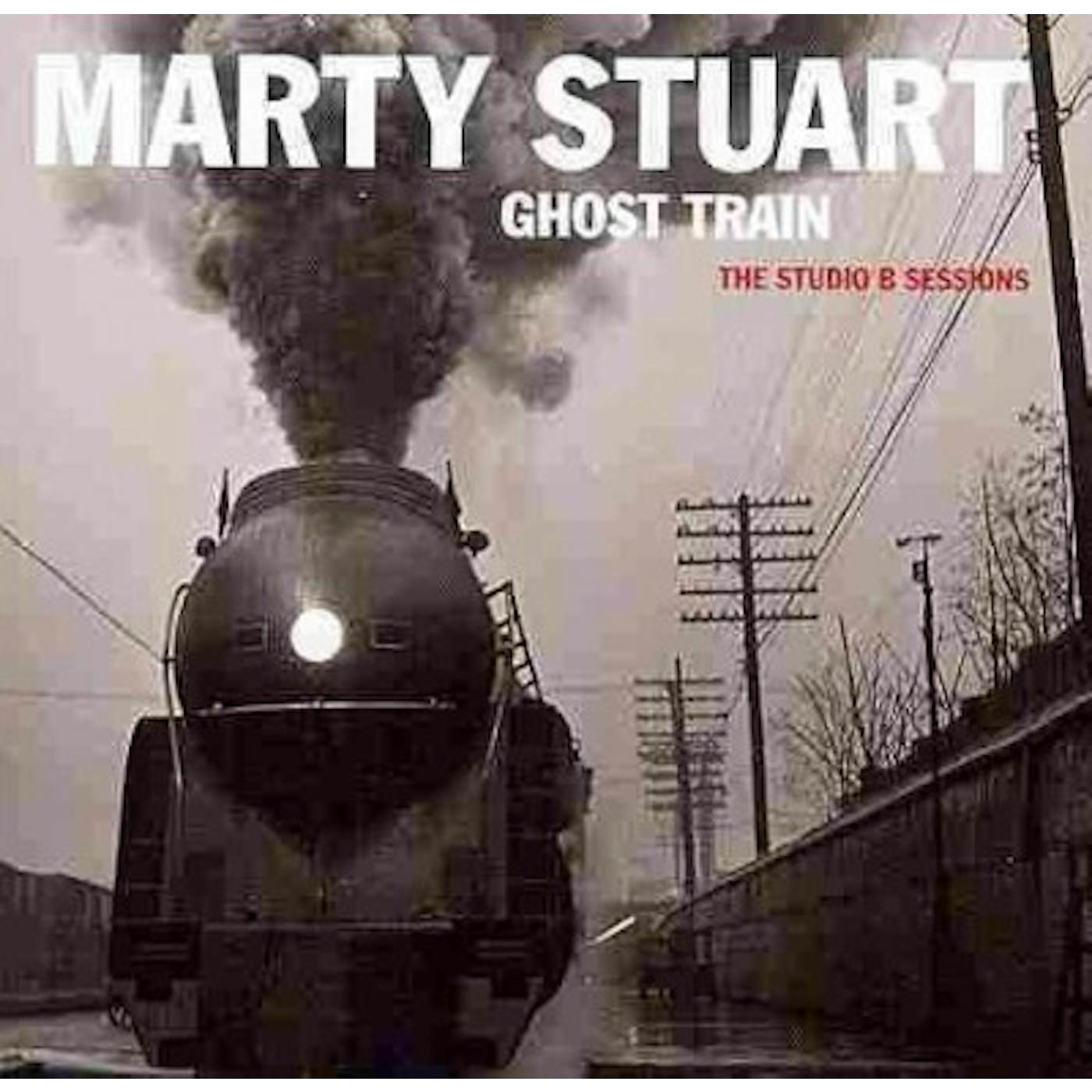 Marty Stuart Ghost Train: The Studio B Sessions CD
