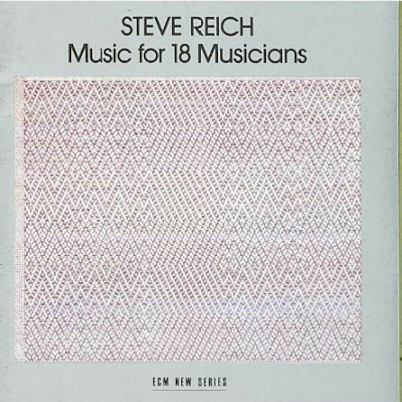 Steve Reich Music For 18 Musicians CD