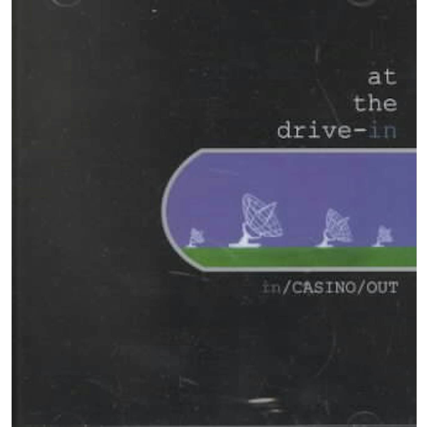 At the Drive-In IN / CASINO / OUT CD
