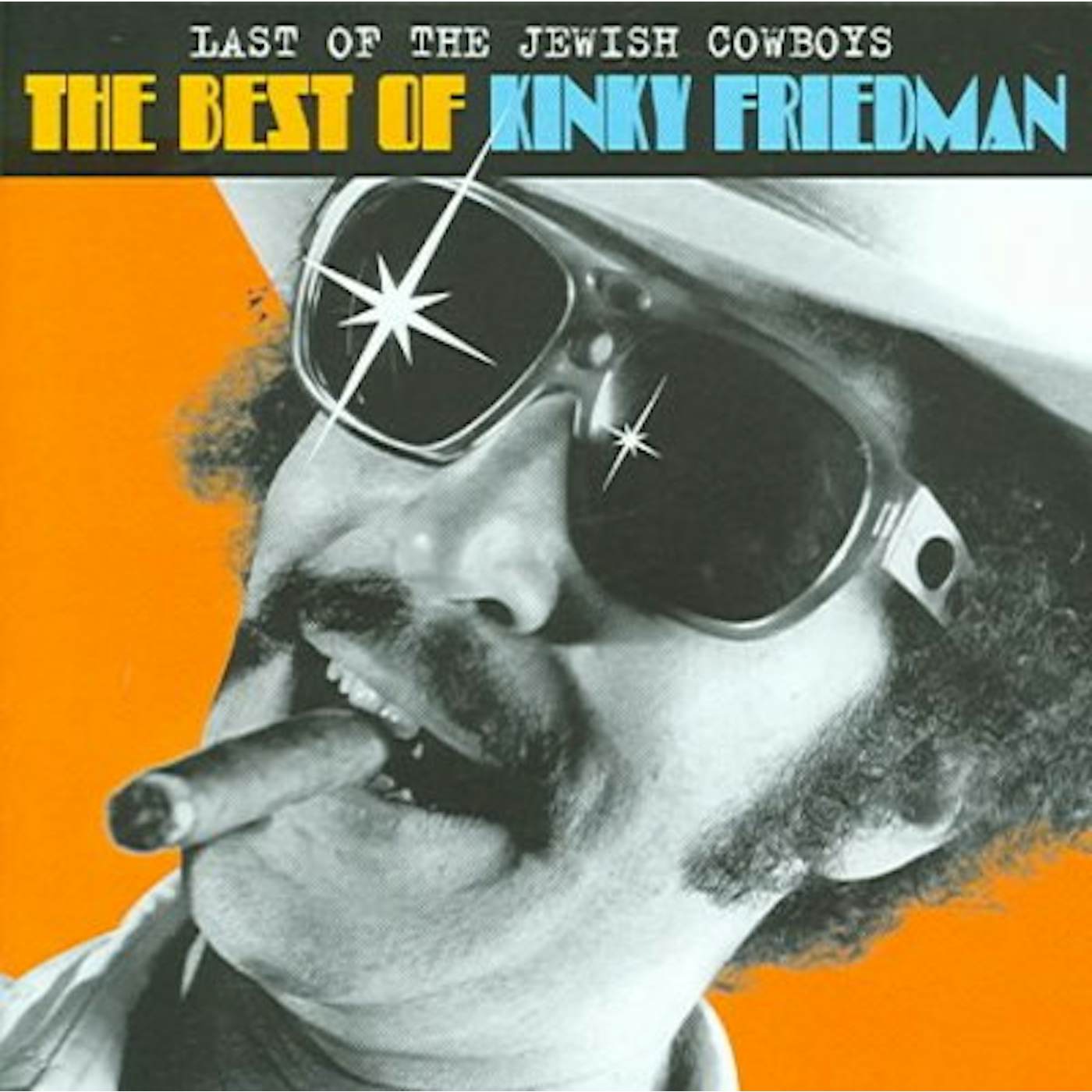 Last Of The Jewish Cowboys: The Best Of Kinky Friedman CD