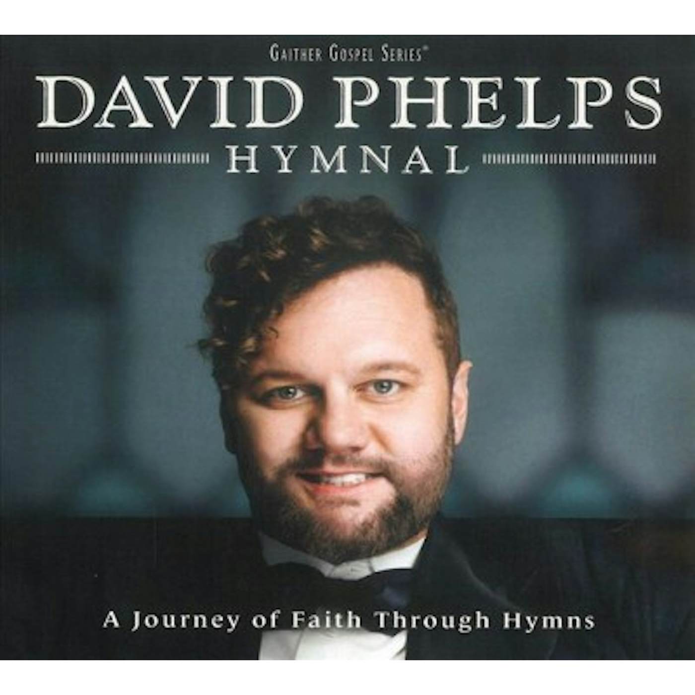 David Phelps Hymnal CD