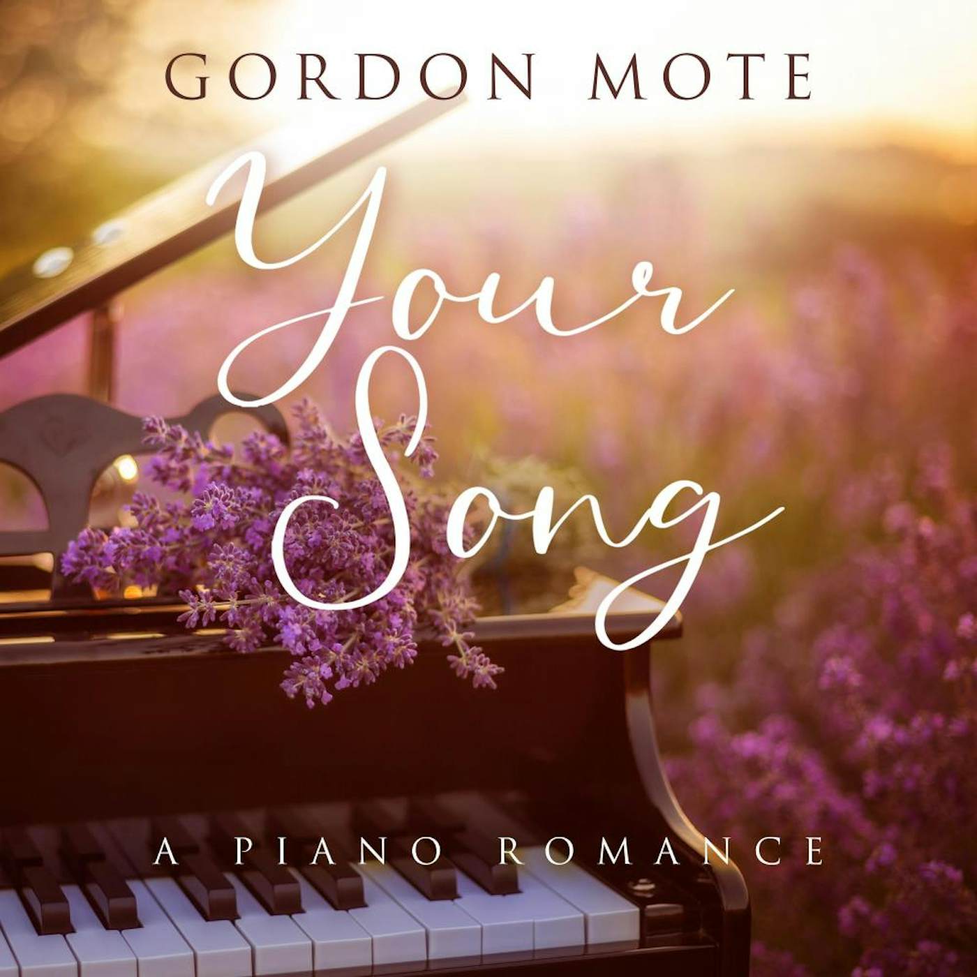 Gordon Mote YOUR SONG: A PIANO ROMANCE CD