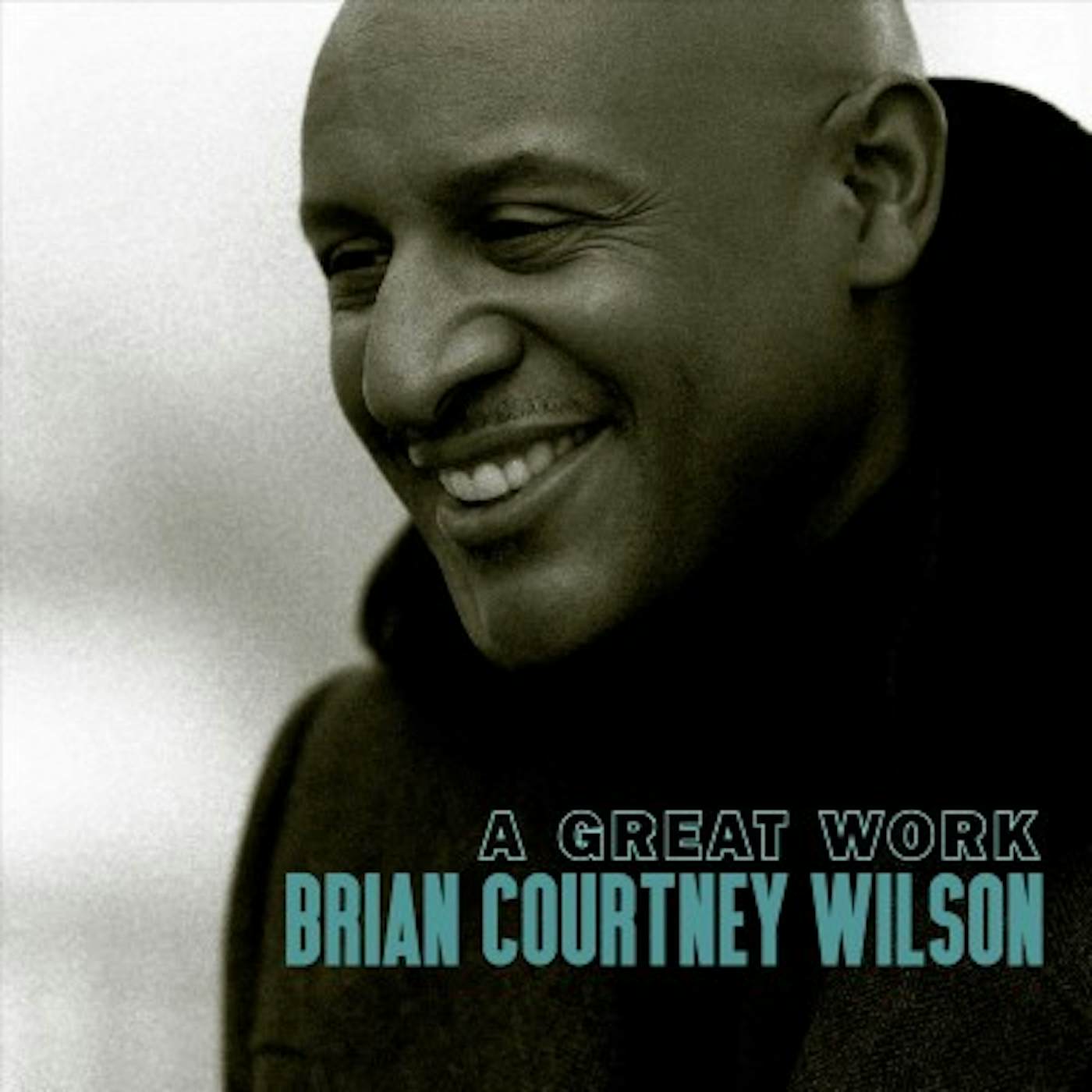 Brian Courtney Wilson A Great Work CD
