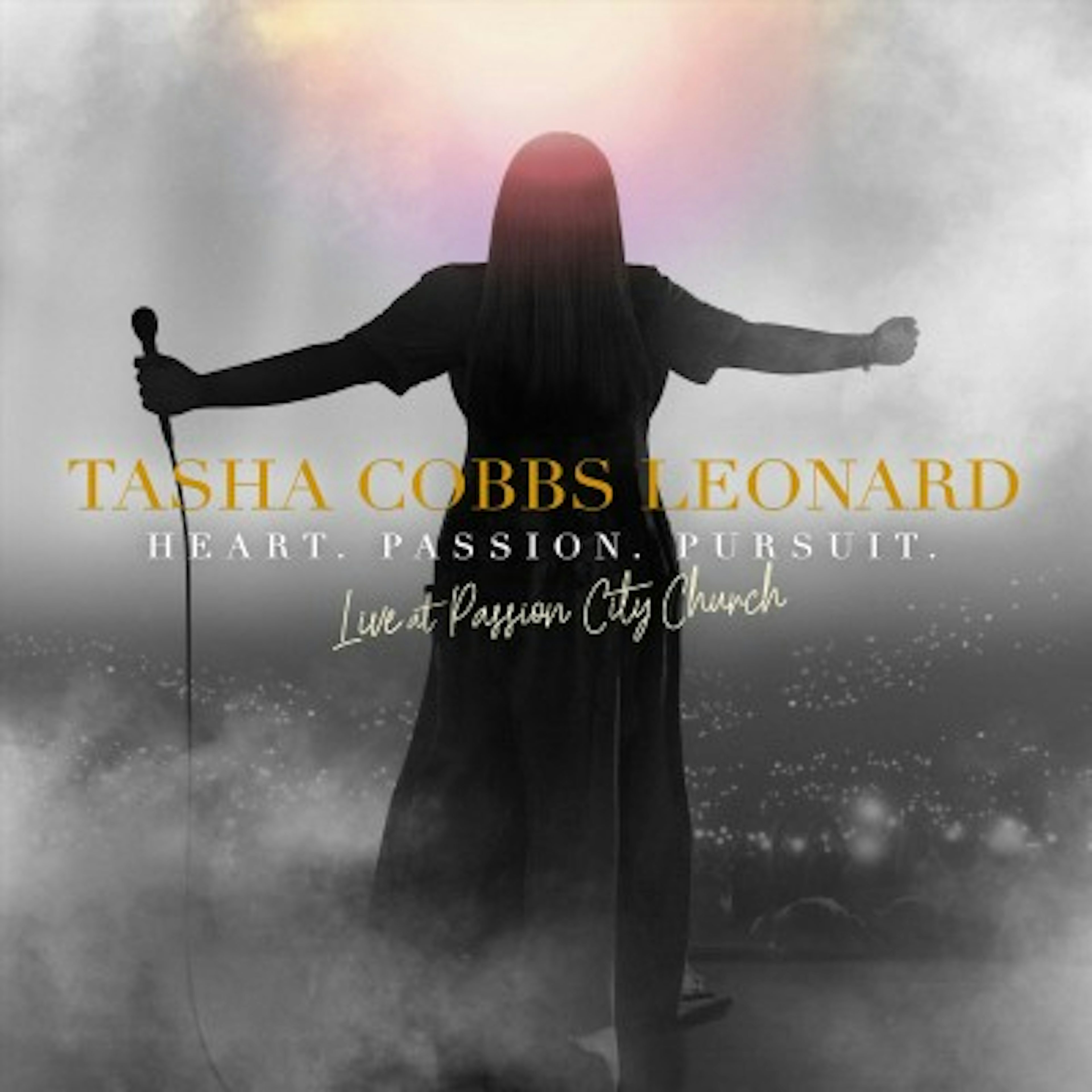 Tasha Cobbs Leonard HEART. PASSION. PURSUIT : LIVE AT PASSION ...