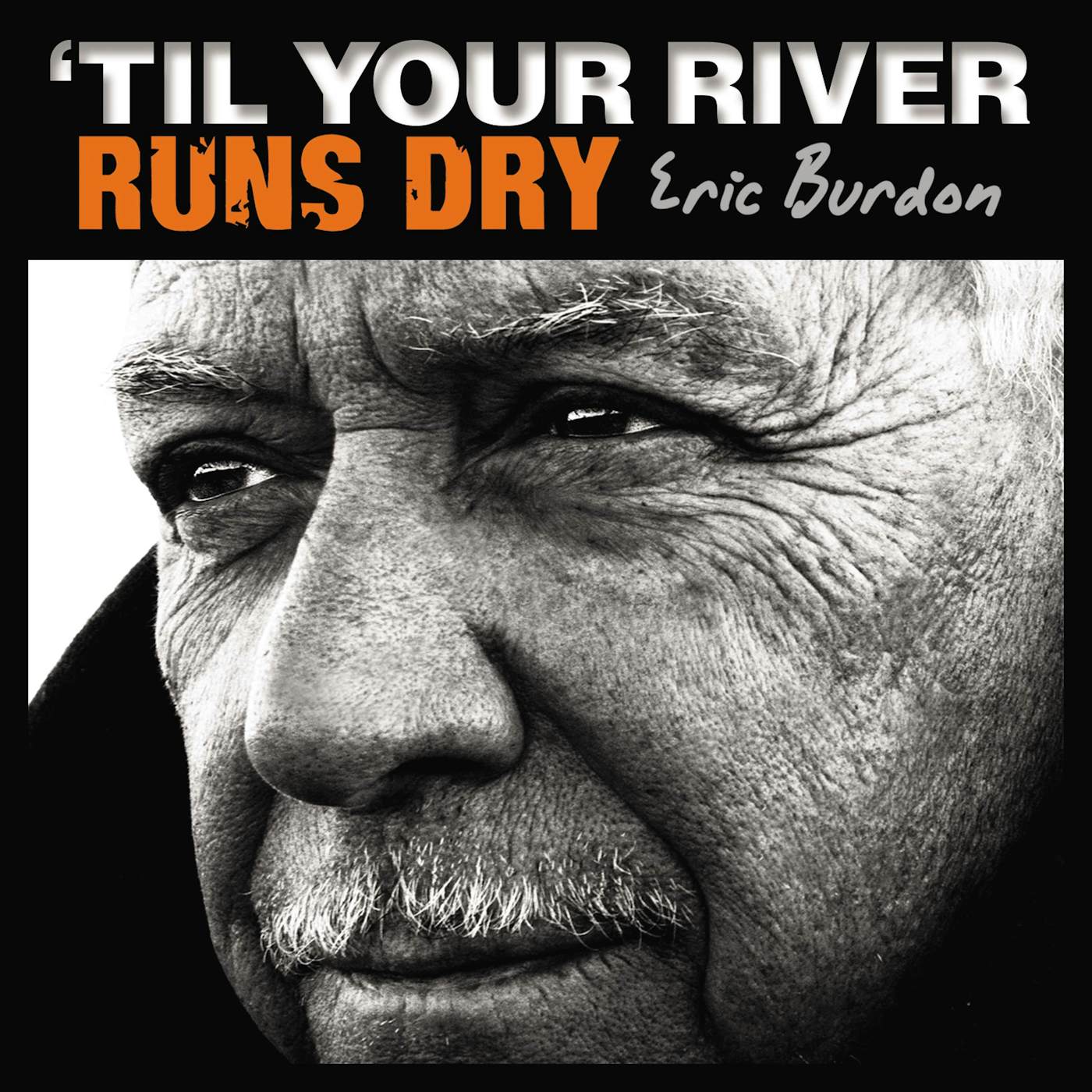 Eric Burdon 'Til Your River Runs Dry (LP) Vinyl Record