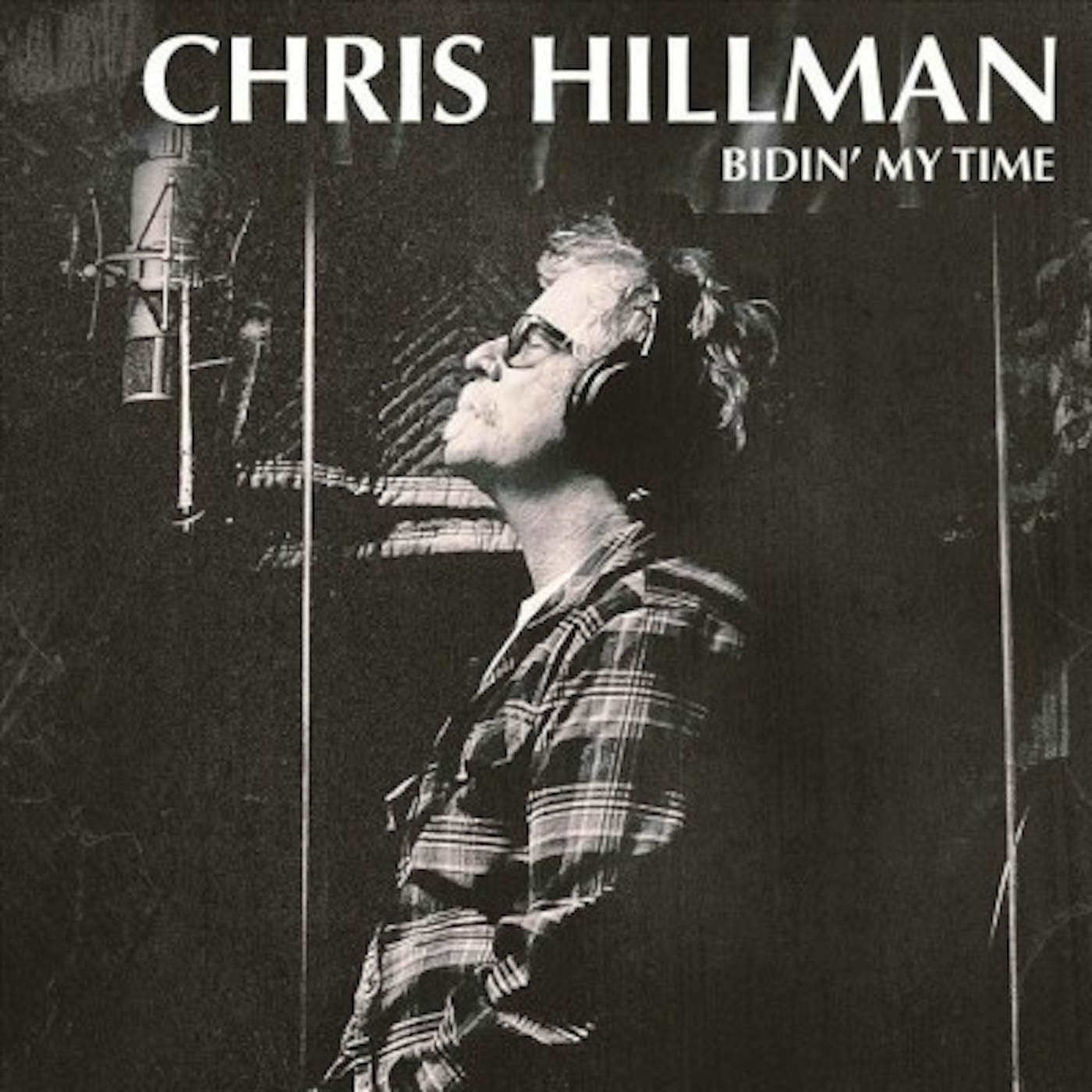 Chris Hillman BIDIN MY TIME Vinyl Record