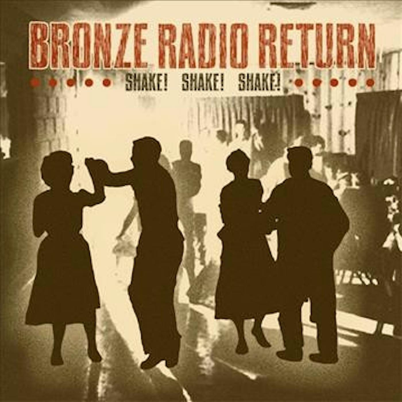 Bronze Radio Return Shake, Shake, Shake Vinyl Record