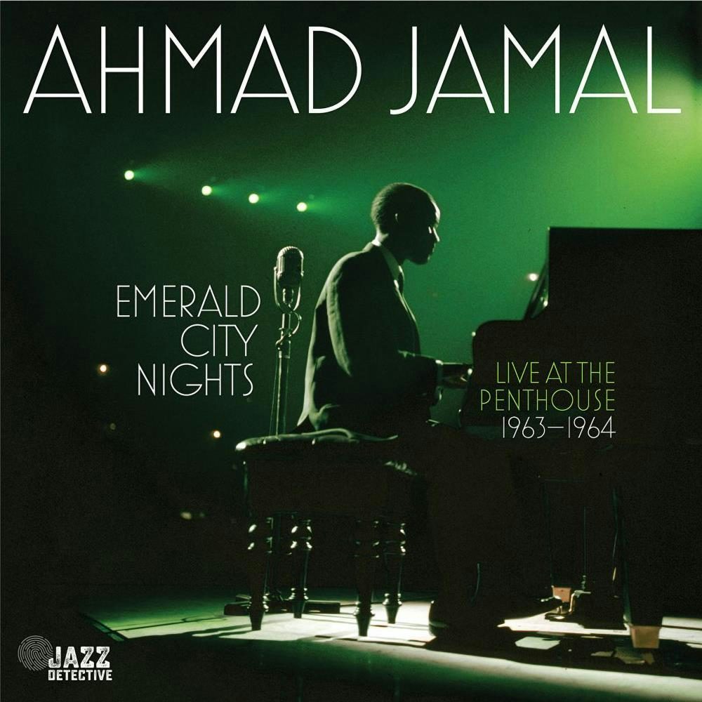 Ahmad Jamal Emerald City Nights: Live At The Penthouse 1963-1964 ...