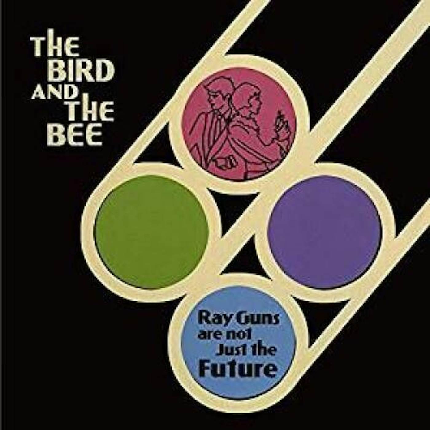 the bird and the bee Ray Guns Are Not Just The Future (10th Anniversary Edition) Vinyl Record