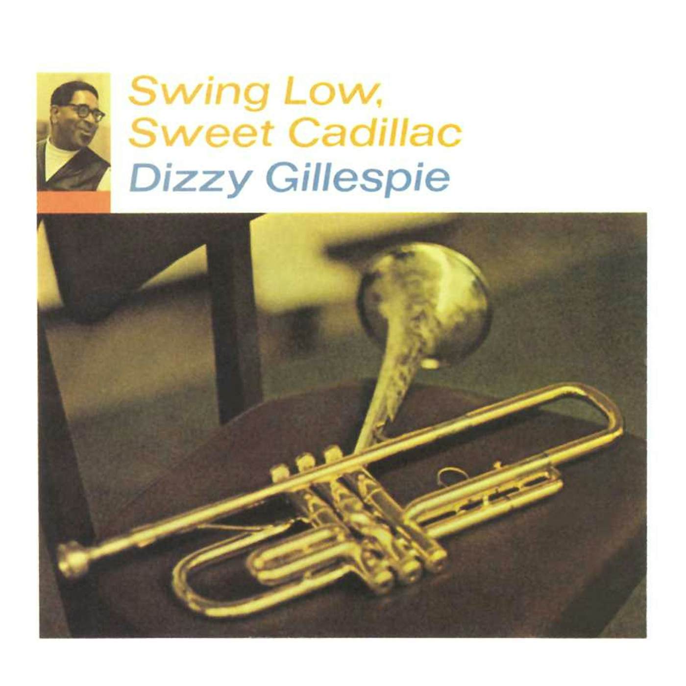 Dizzy Gillespie Swing Low, Sweet Cadillac Vinyl Record