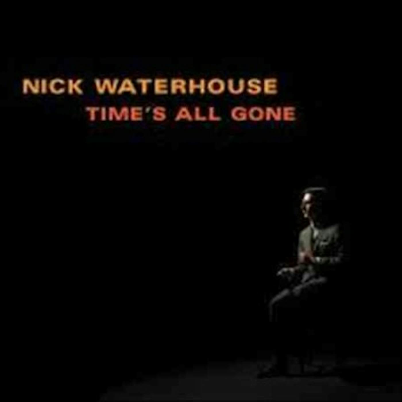 Nick Waterhouse Time's All Gone Vinyl Record