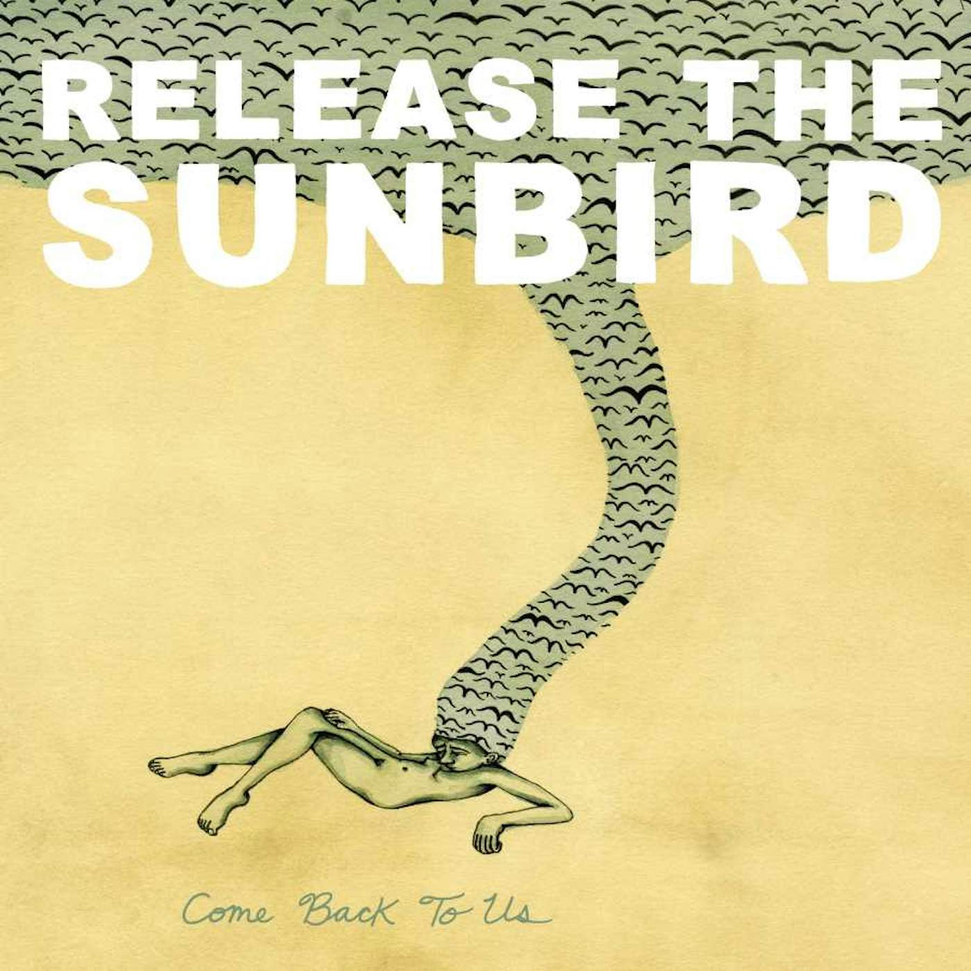 Release The Sunbird Come Back To Us Vinyl Record