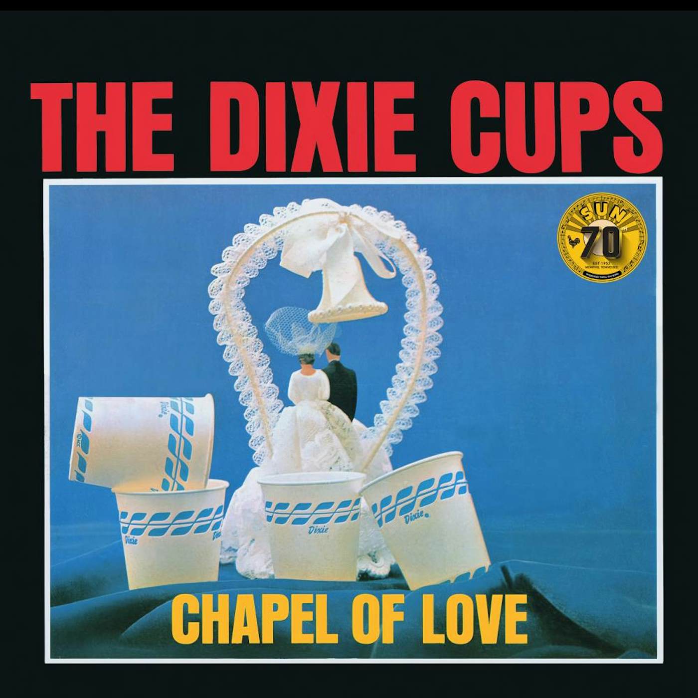 The Dixie Cups Chapel Of Love (Sun Records 70th Anniversary) (LP) Vinyl Record