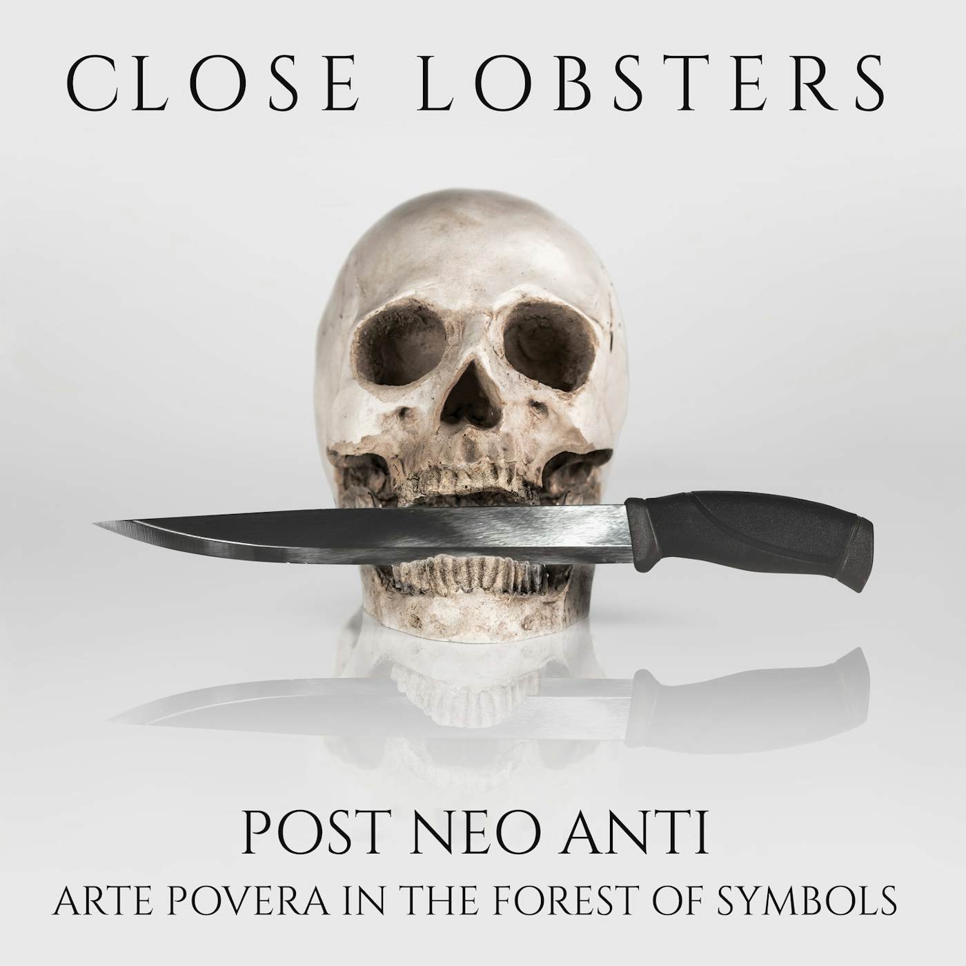 Close Lobsters POST NEO ANTI: ARTE POVERA IN THE FOREST OF SYMBOL CD