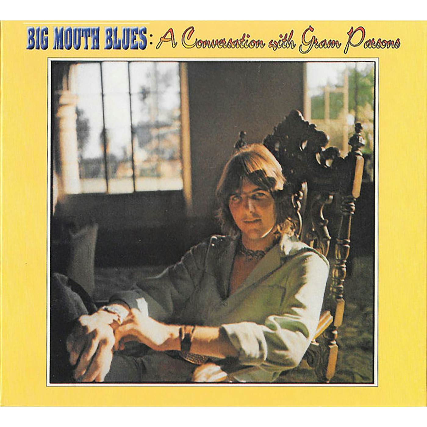 BIG MOUTH BLUES: A CONVERSATION WITH GRAM PARSONS CD