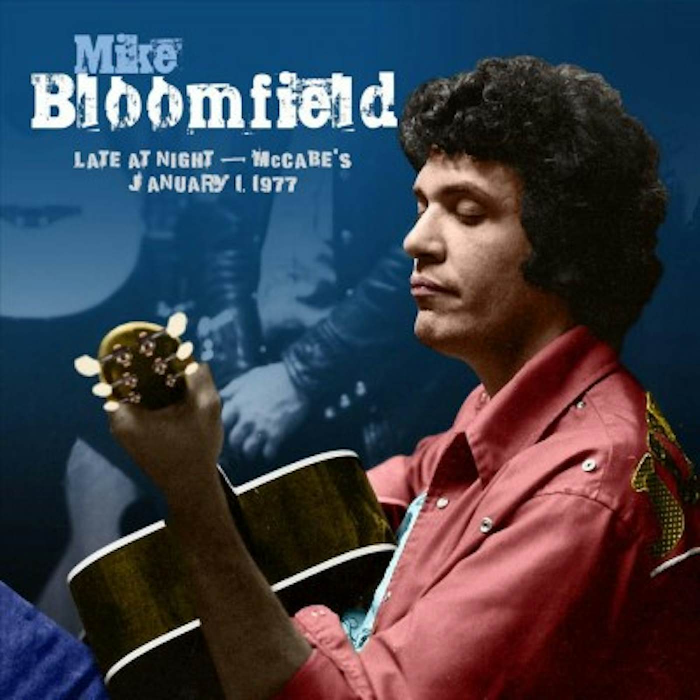 Mike Bloomfield Late At Night: McCabes, January 1, 1977 CD