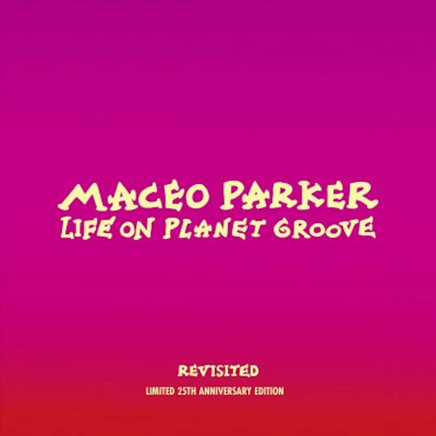 Maceo Parker Life On Planet Groove Revisited CD