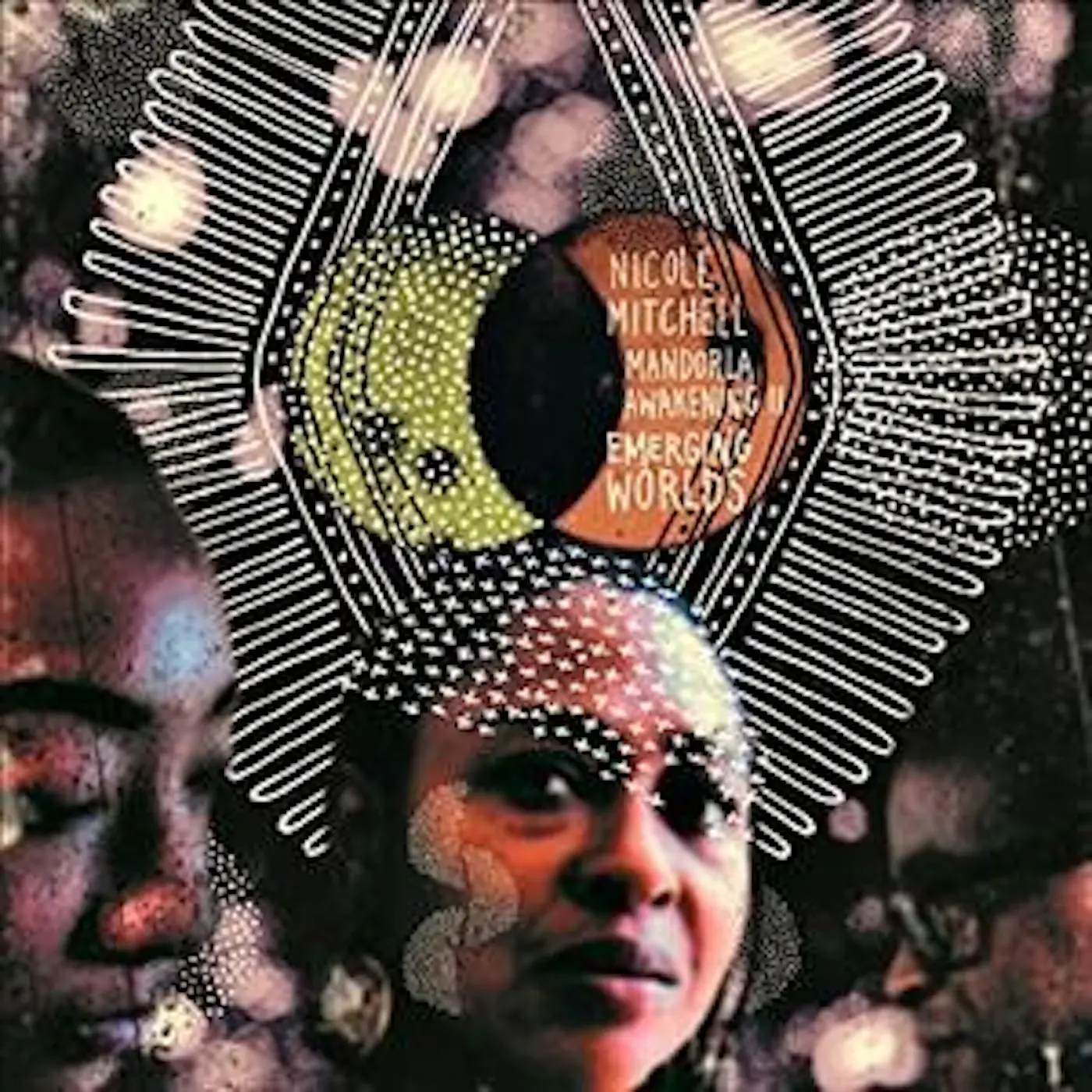 Nicole Mitchell Mandorla Awakening Ii Emerging Worlds Vinyl Record