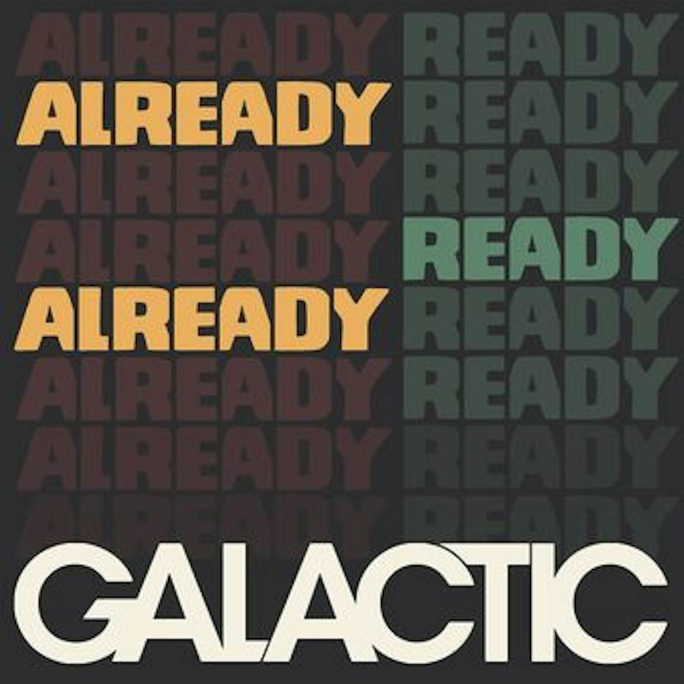 Galactic Already Ready Already Vinyl Record