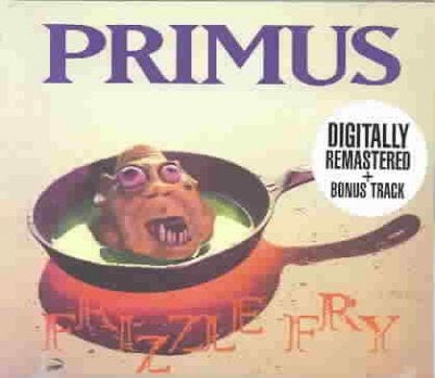 Primus Frizzle Fry CD