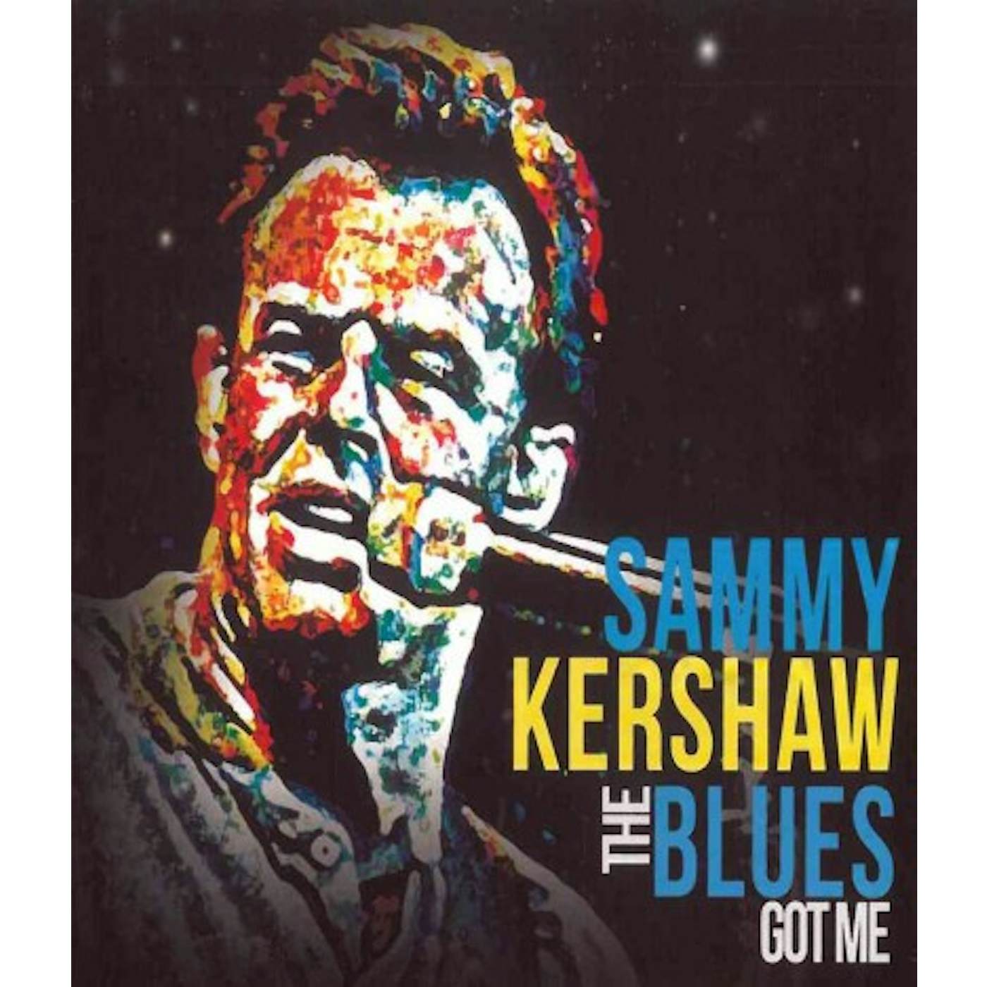 Sammy Kershaw BLUES GOT ME CD
