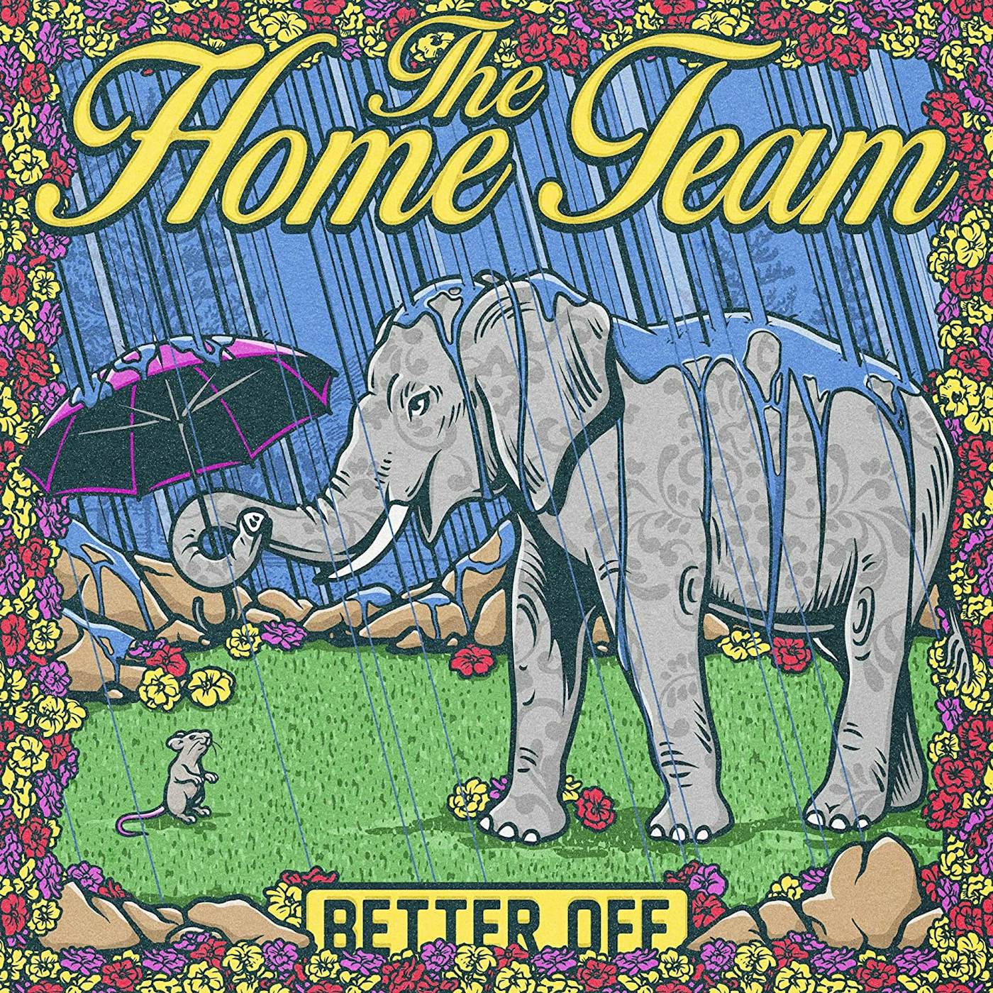 The Home Team BETTER OFF CD